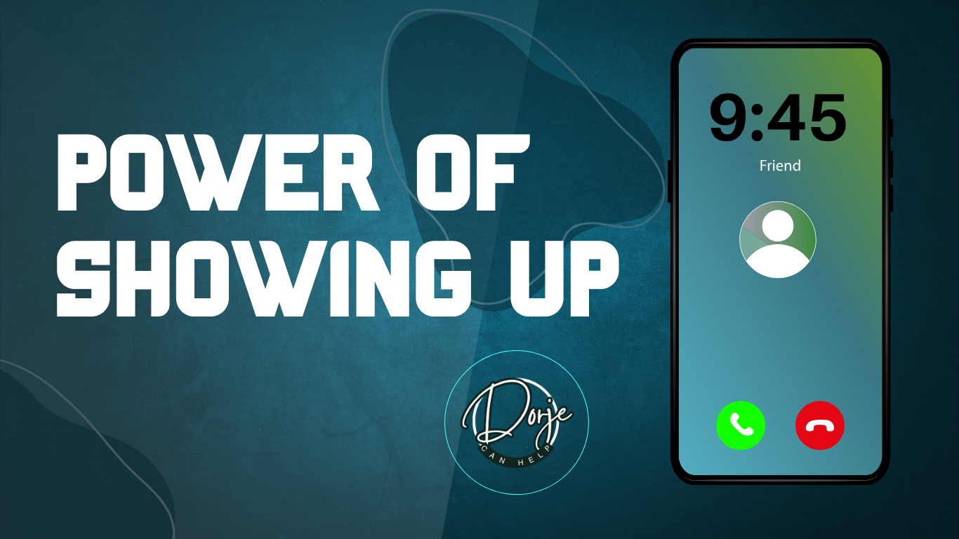 📞 Power of Showing Up