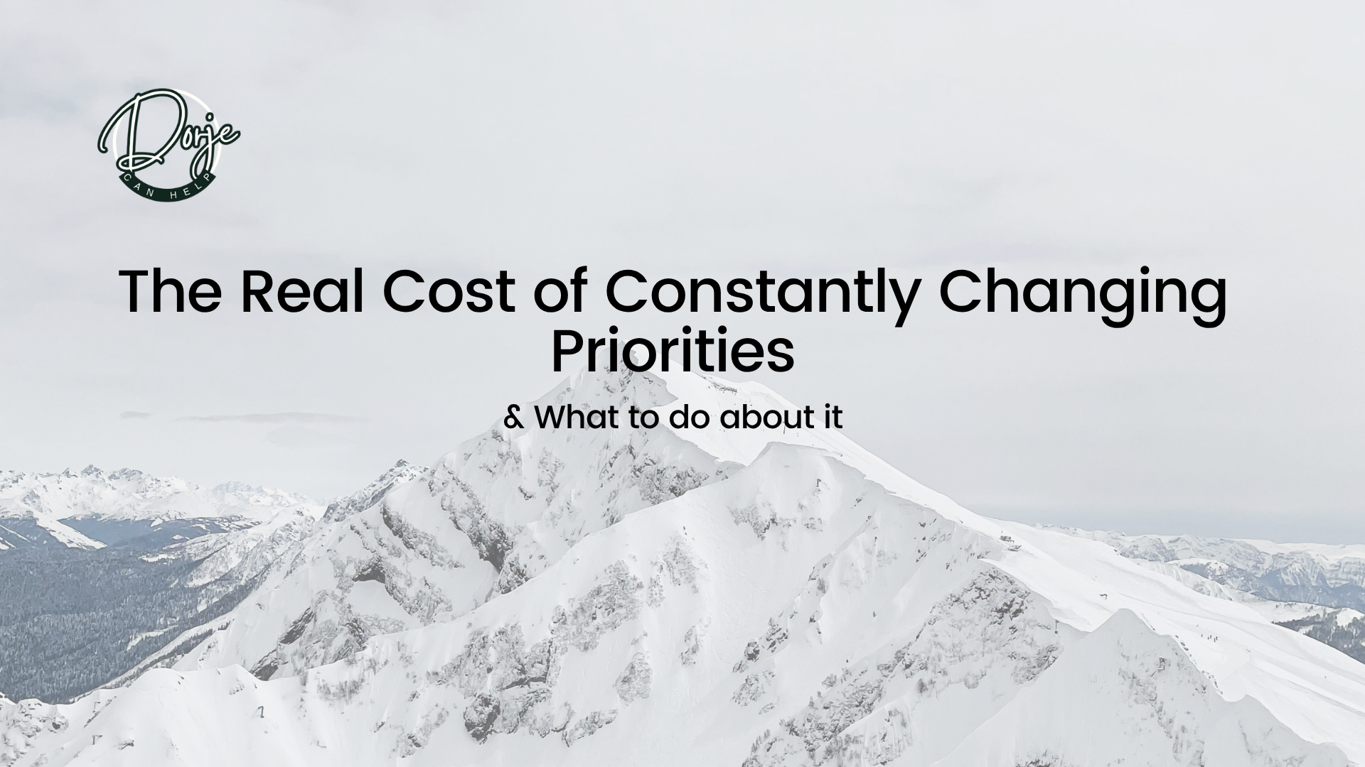 The Real Cost of Constantly Changing Priorities